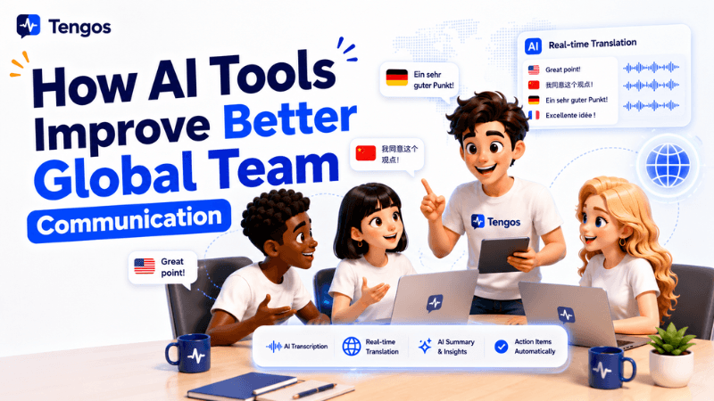How AI Tools Improve Better Global Team Communication