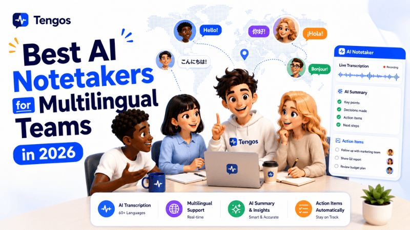 Best AI Notetakers for Multilingual Teams